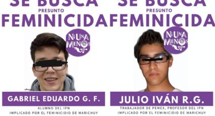 Solicitan a Interpol 'ficha roja' para feminicidas de MariChuy, estudiante del IPN
