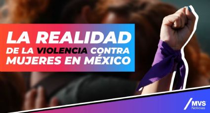 La realidad de la violencia contra mujeres en México