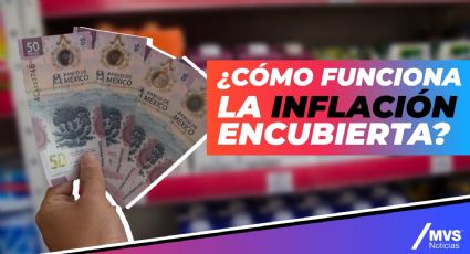 ¿Cómo funciona la inflación encubierta?