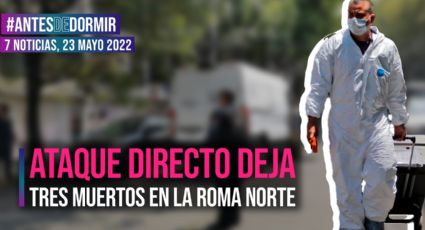 Antes De Dormir / Ataque directo deja tres muertos en la Roma Norte