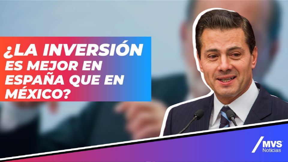 ¿La inversión es mejor en España que en México?