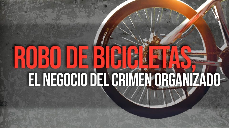 Robo de bicicletas, el negocio del crimen organizado