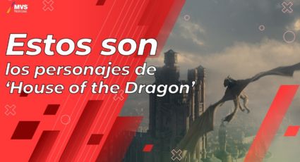 Estos son los personajes de ‘House of the Dragon’