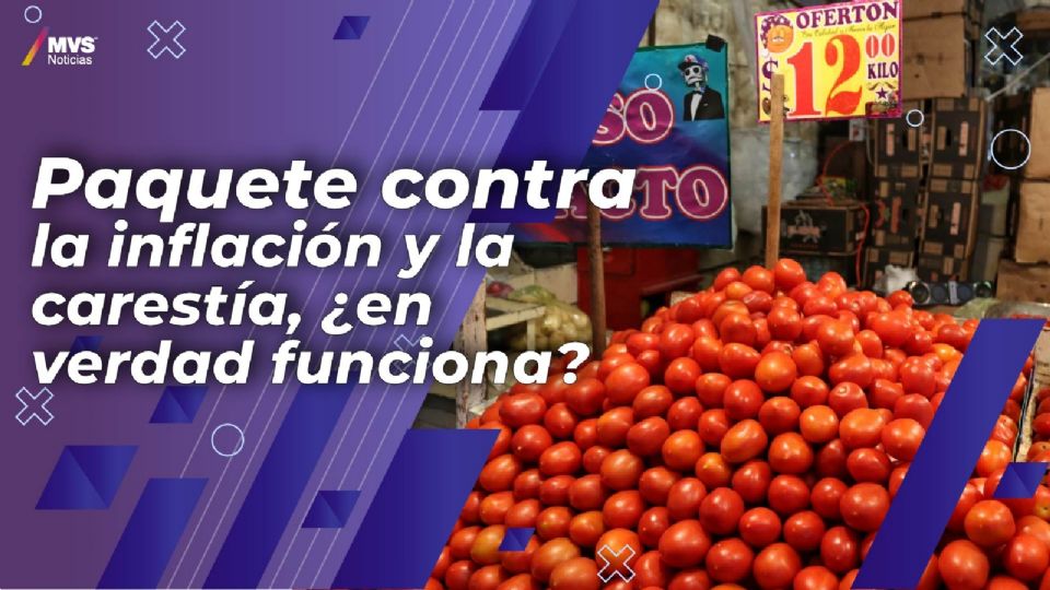 Paquete contra la inflación y la carestía, ¿en verdad funciona?