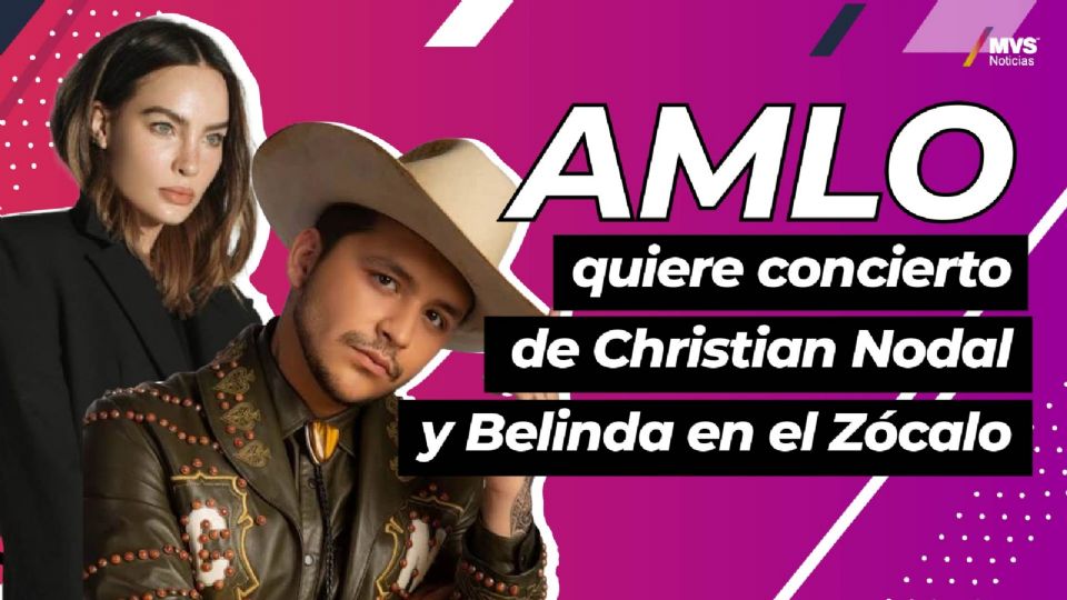 ¿Lo logrará?, AMLO quiere reconciliar a Nodal y Belinda en un concierto