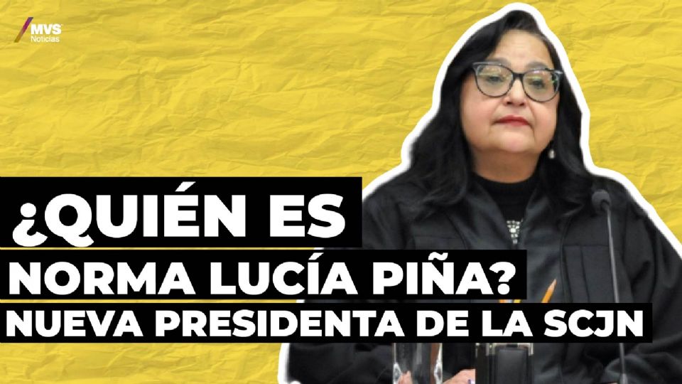 ¿Quién es Norma Lucía Piña? nueva presidenta de la SCJN