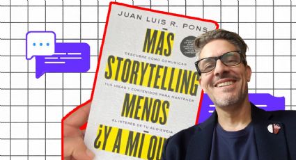 'Más storytelling, menos ¿y a mi qué?', el nuevo libro de Juan Luis Rodríguez Pons