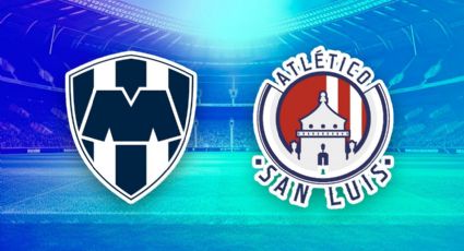 Monterrey vs Atlético San Luis: ¿Cuándo, a qué hora y dónde ver los Cuartos de Final de Liga MX?
