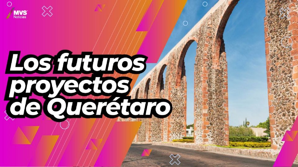 Guadalupe Murguía: Los futuros proyectos de Querétaro