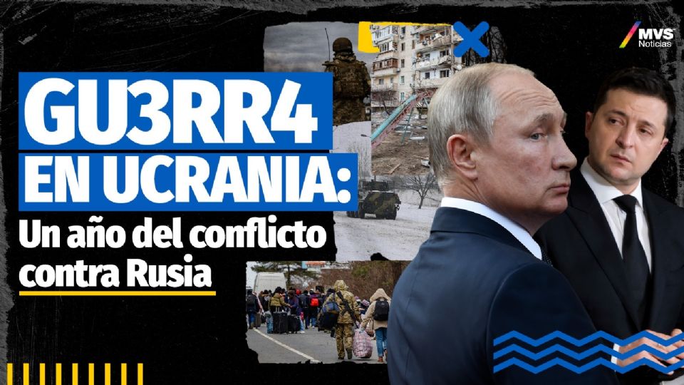 Guerra en Ucrania: Un año del conflicto contra Rusia