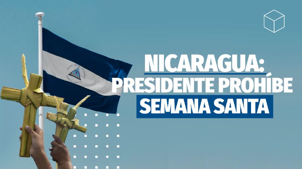 Nicaragua vive la prohibición de la Semana Santa