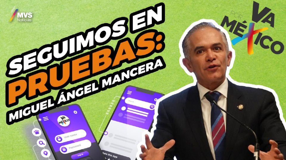 Miguel Ángel Mancera_APP Va por México