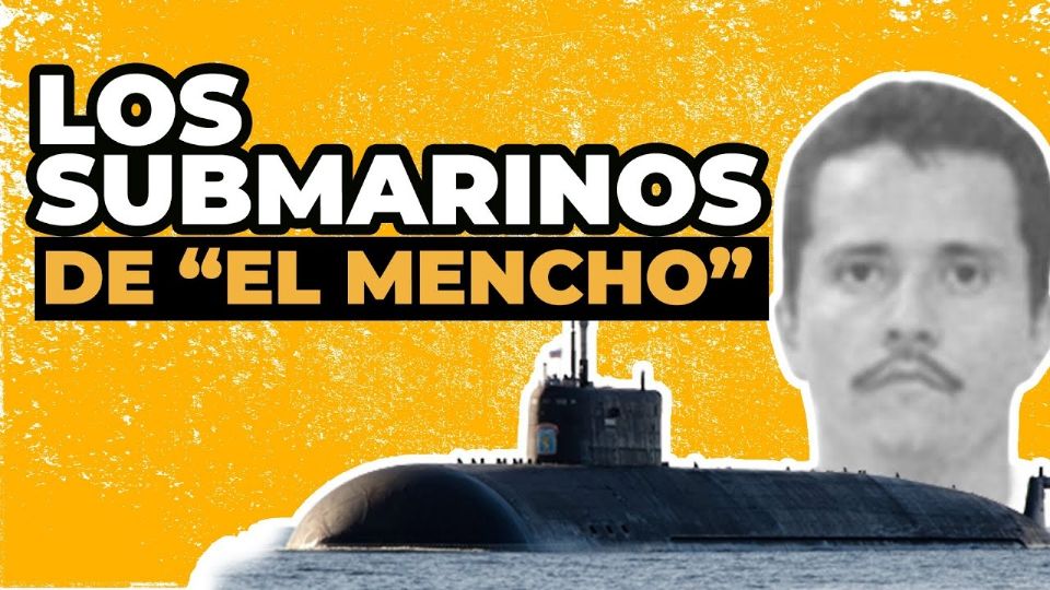 Los submarinos de 'El Mencho'