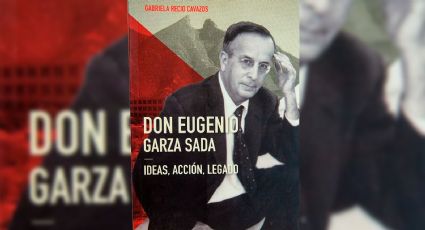 Don Eugenio Garza Sada, ‘el hombre que puso a Monterrey en el mapa’: Gabriela Recio