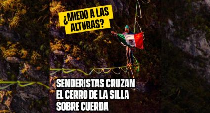 Senderistas cruzaron el Cerro de la Silla sobre una cuerda floja; son de Slackline Monterrey