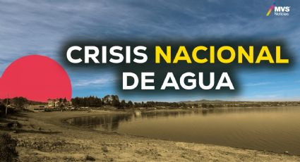 Sequías en México: Más del 60% del país sufre por escasez de agua