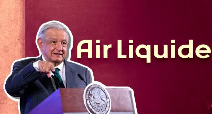 México decreta la expropiación de la planta francesa Air Liquide; esto se sabe