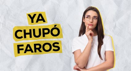 ¿Sabes de dónde surge la frase ‘ya chupó faros’?