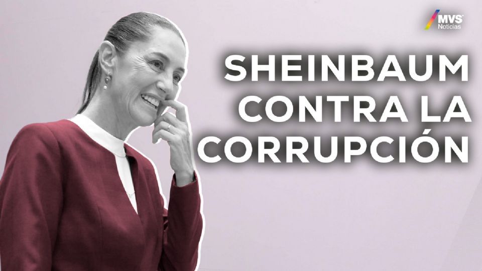 Sheinbaum contra la corrupción