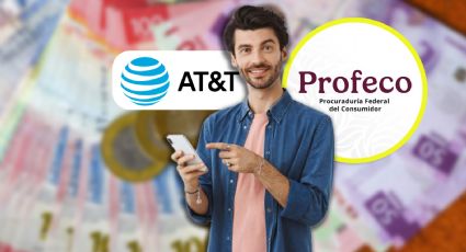 Profeco: Así puedes revisar si eres uno de los beneficiarios tras compensación para usuarios de AT&T