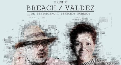 Promueven defensa de libertad de expresión con Premio Breach/Valdez
