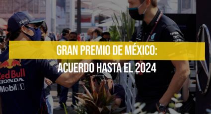 Gran Premio de México: Acuerdo hasta el 2024