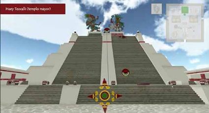 UNAM desarrollan software para recorrido virtual por la Ciudad de Tenochtitlan