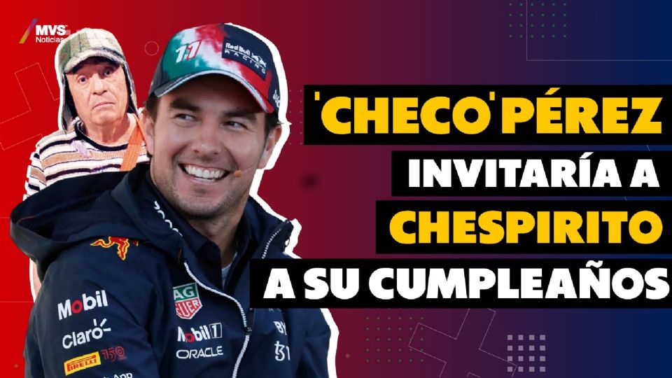 ‘Checo’ Pérez invitaría a Chespirito a su cumpleaños si viviera