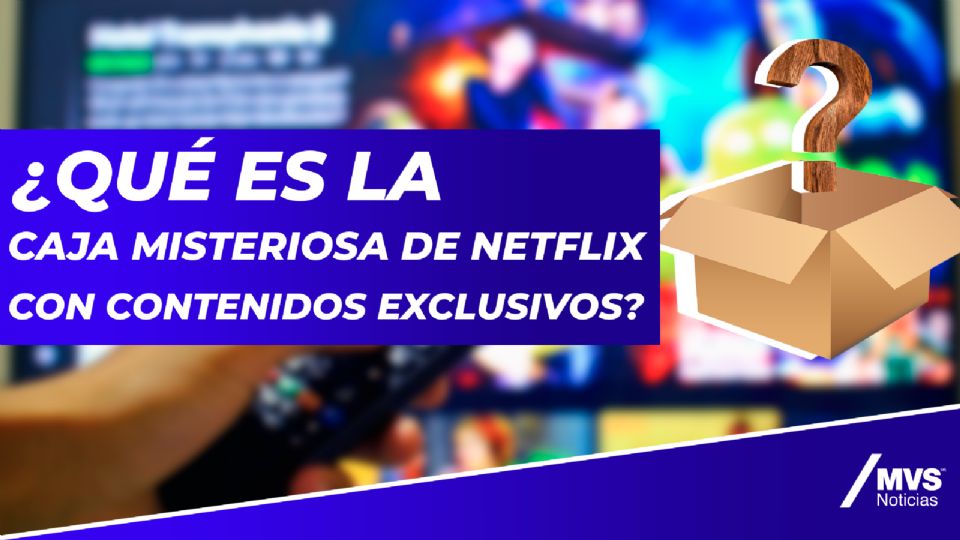 Conoce la caja misteriosa de Netflix