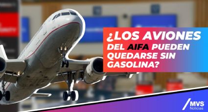 ¿Los aviones del AIFA pueden quedarse sin gasolina?