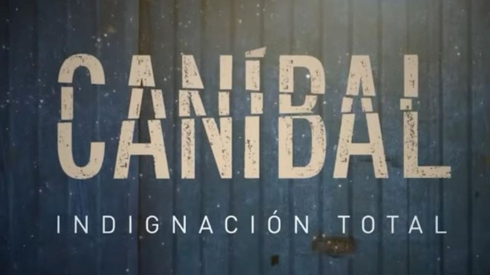 Caníbal, indignación total