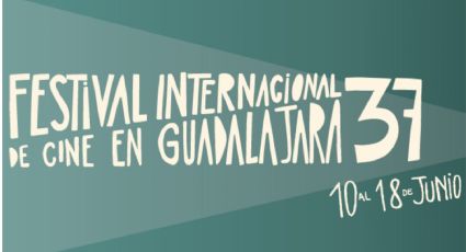 No te pierdas el 'Festival internacional de Cine de Guadalajara'