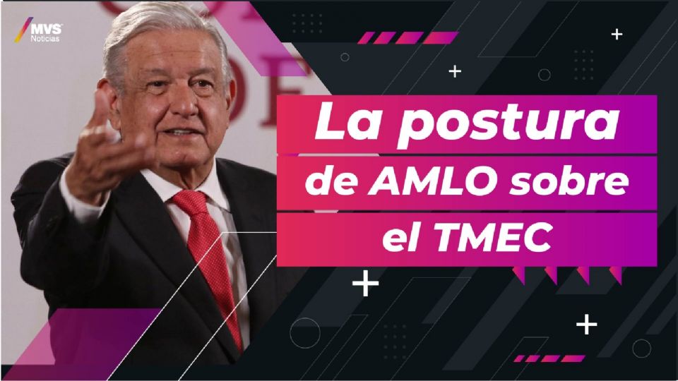 ¿Las decisiones de AMLO con el TMEC buscan dividir y polarizar a los mexicanos?