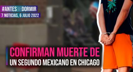Antes de Dormir / Confirman muerte de un segundo mexicano en Chicago
