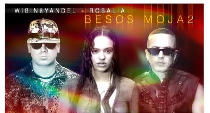 'Besos Moja2', Wisin y Yandel reinventan uno de sus clásicos con Rosalía