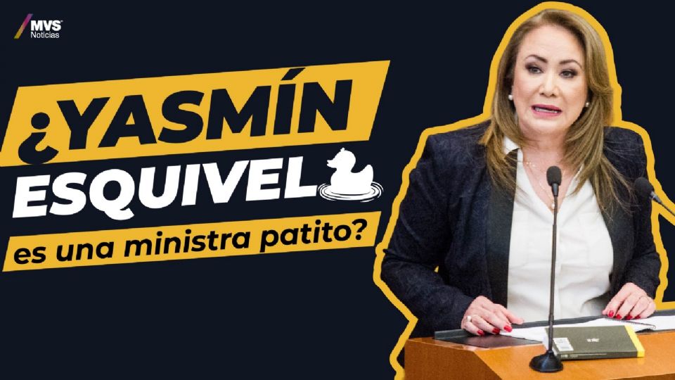 ¿Yasmín Esquivel es una ministra patito?