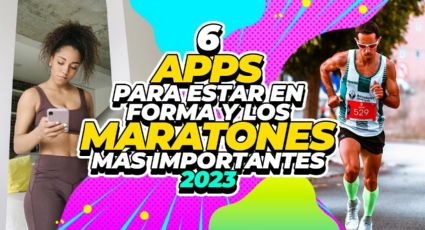 6 apps para cumplir tus metas deportivas y 12 maratones internacionales para este 2023