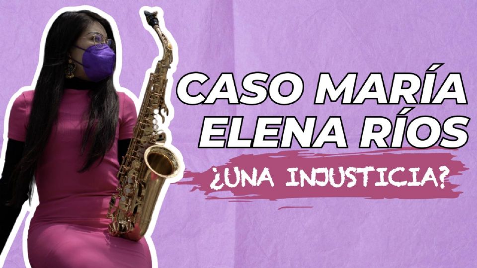 Caso María Elena Ríos ¿una injusticia?