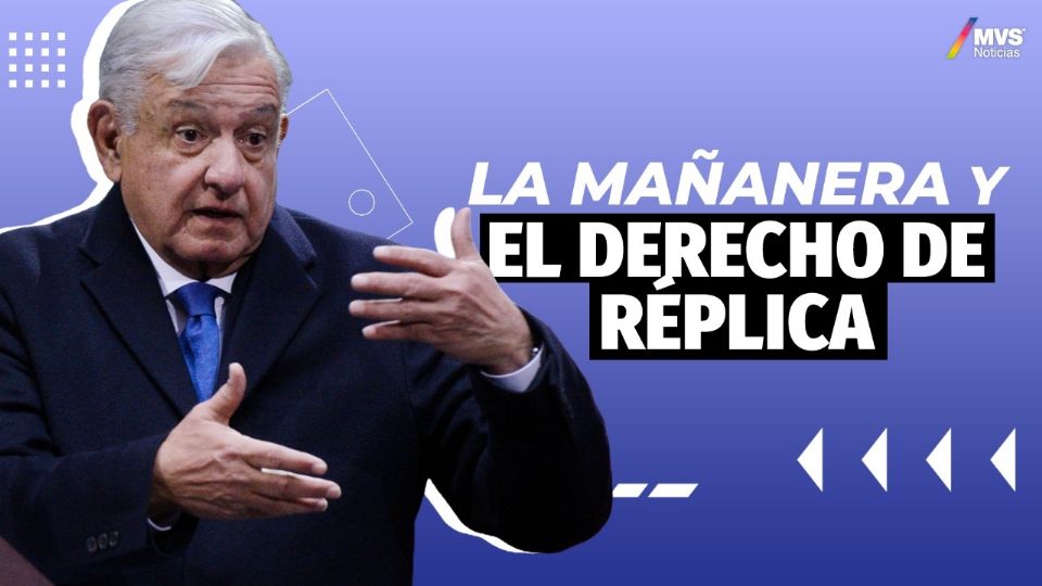 La mañanera y el derecho de réplica