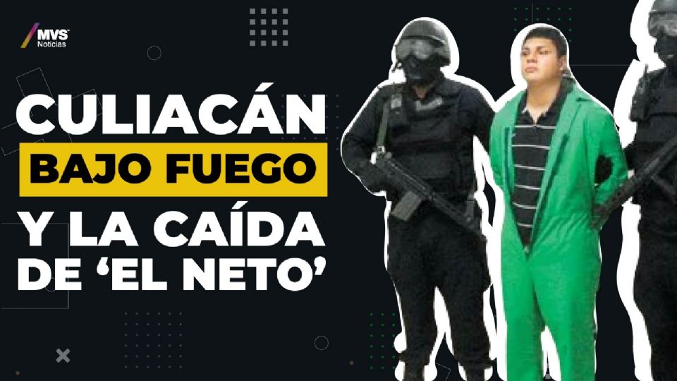 Culiacán bajo fuego y la caída de 'El Neto'