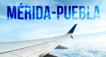Yucatán estrena nueva ruta Mérida-Puebla y con otras ciudades del mundo