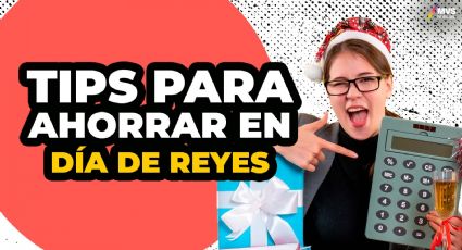 Gastos de reyes: Con estos tips podrás enfrentar la ‘cruda’ financiera