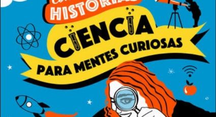 'Contemos historias: Ciencia para mentes curiosas', el libro que recomienda Dalila Carreño