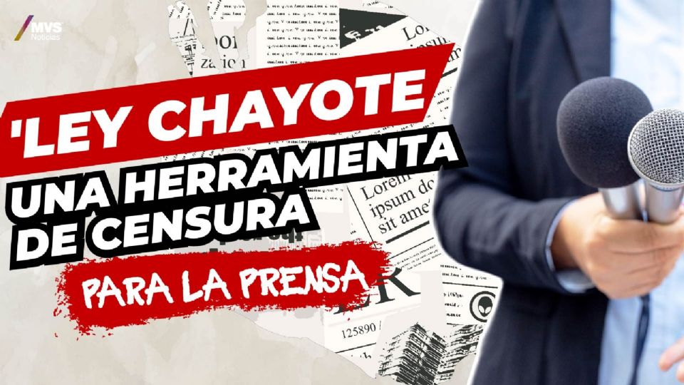 La ‘Ley Chayote’ y la censura de medios de comunicación