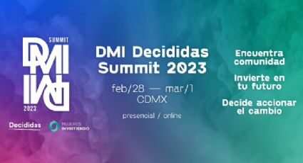 Summit 'Decididas 2023': un espacio de mujeres y para mujeres hablando de equidad
