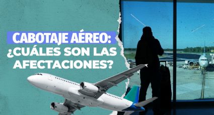 Cabotaje aéreo: ¿cuáles son las afectaciones?