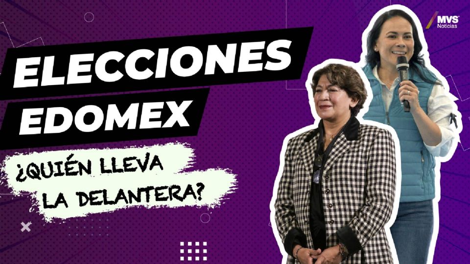 Elecciones Edomex: ¿quién lleva la delantera?