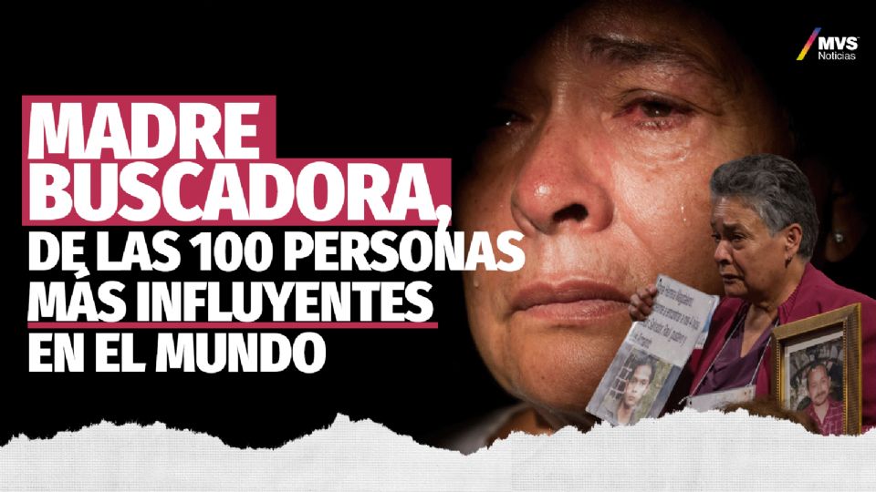 Madre buscadora, de las 100 personas más influyentes en el mundo