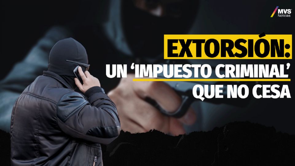 Cobro de piso y extorsión: ¿Qué hacer contra este delito?