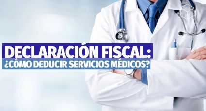 Estos son los gastos médicos que puedes deducir en tu declaración anual